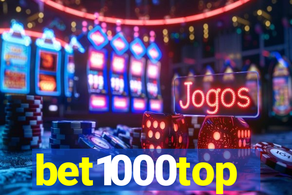 bet1000top