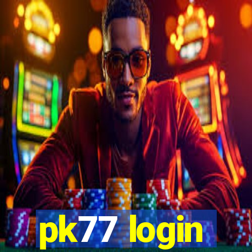 pk77 login