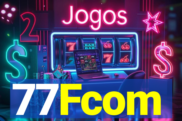 77Fcom