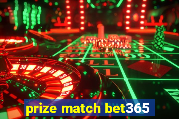 prize match bet365