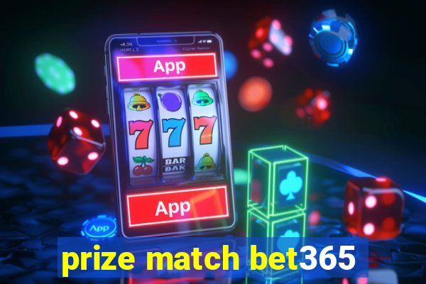 prize match bet365