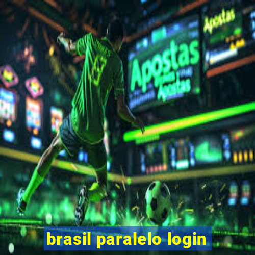 brasil paralelo login