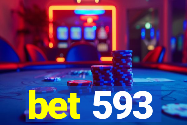 bet 593