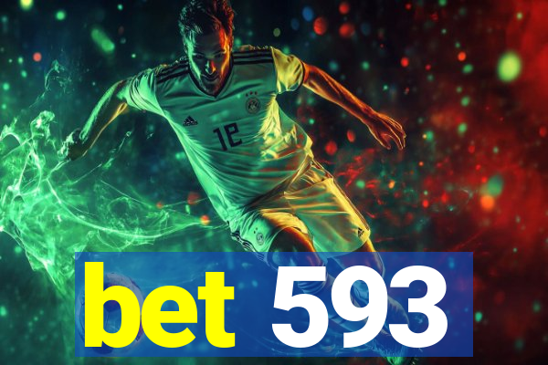 bet 593