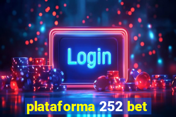 plataforma 252 bet