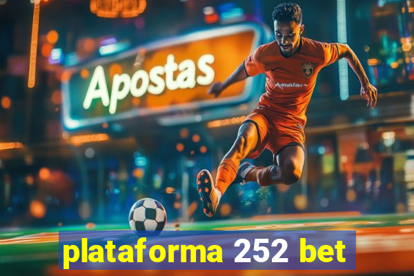 plataforma 252 bet