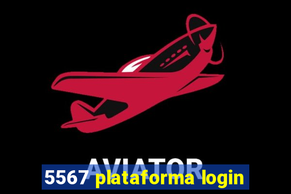 5567 plataforma login