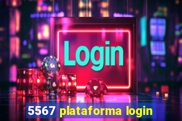 5567 plataforma login