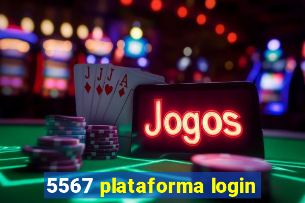 5567 plataforma login