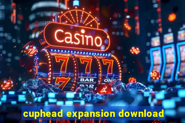 cuphead expansion download