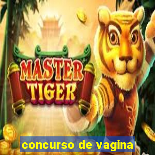 concurso de vagina