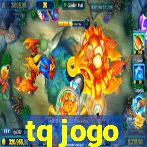 tq jogo