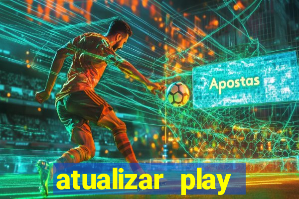 atualizar play store baixar