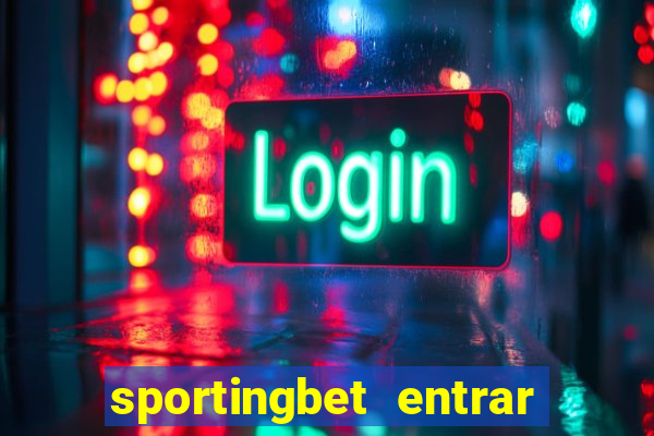 sportingbet entrar na minha conta