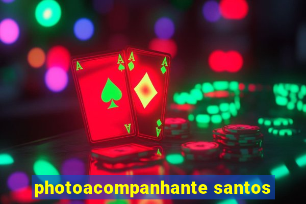 photoacompanhante santos