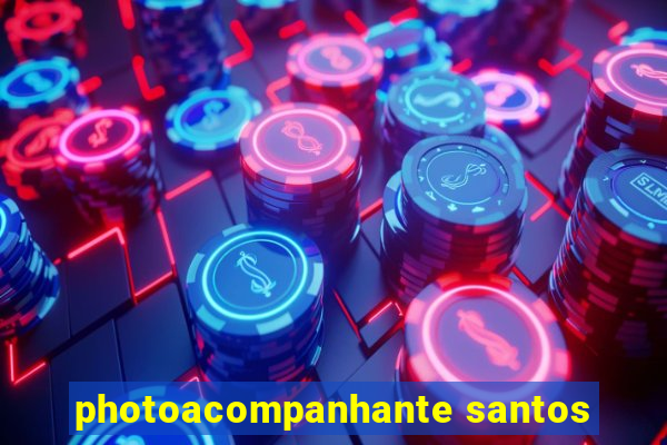 photoacompanhante santos