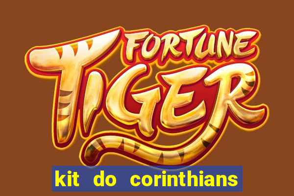 kit do corinthians dls 19