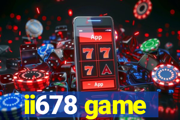 ii678 game