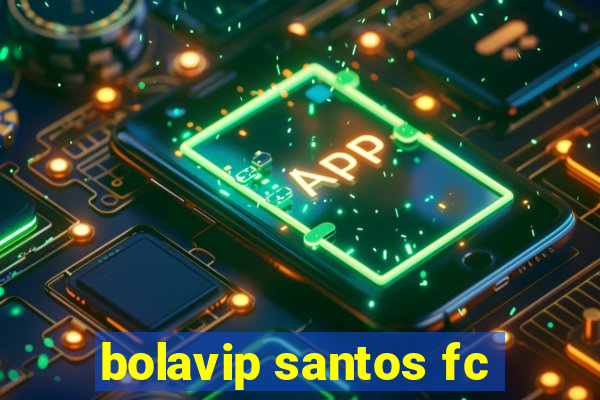 bolavip santos fc