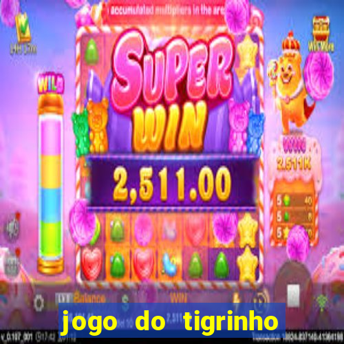 jogo do tigrinho com deposito de 5 reais