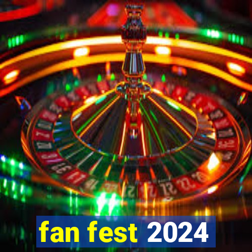 fan fest 2024