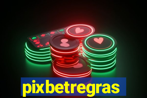 pixbetregras