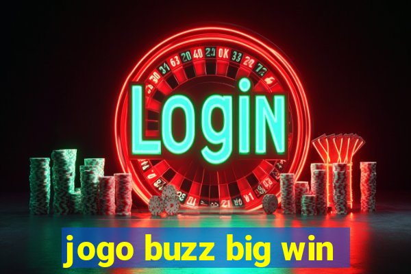 jogo buzz big win