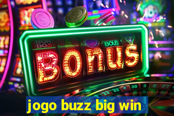 jogo buzz big win