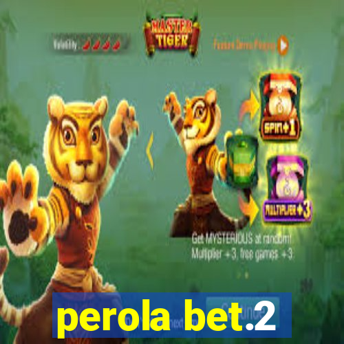 perola bet.2