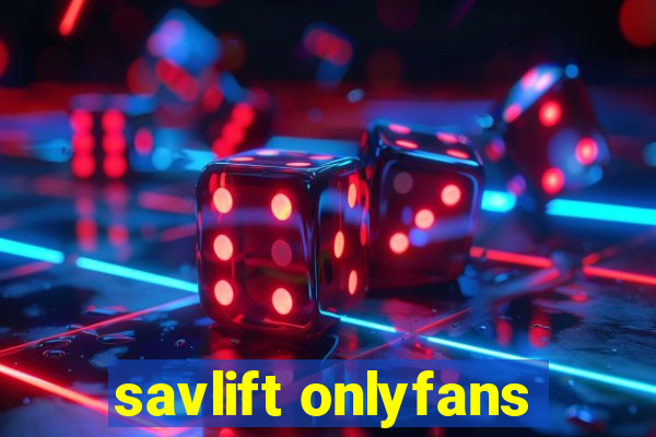 savlift onlyfans