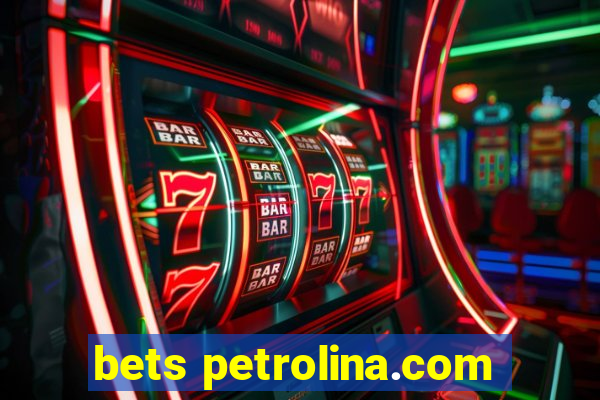 bets petrolina.com