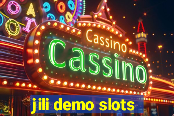 jili demo slots