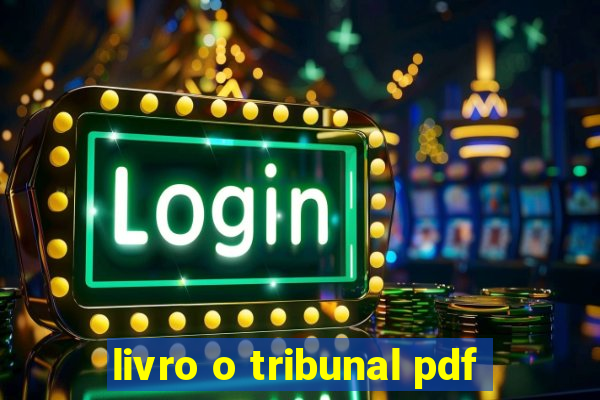 livro o tribunal pdf