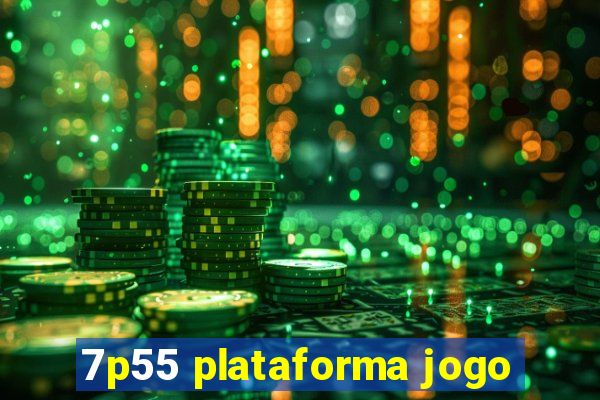 7p55 plataforma jogo