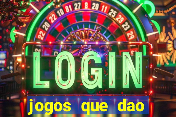 jogos que dao dinheiro ao se cadastrar