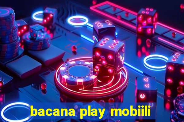 bacana play mobiili