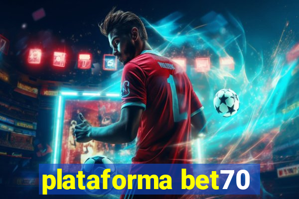 plataforma bet70