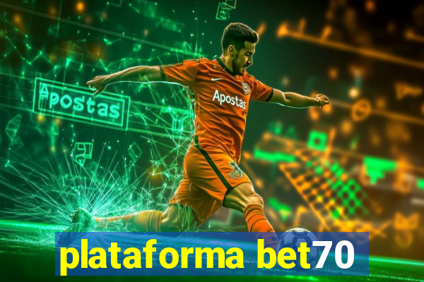 plataforma bet70