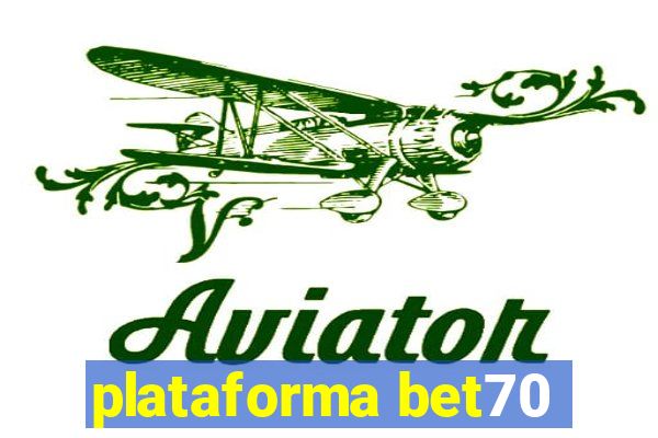 plataforma bet70