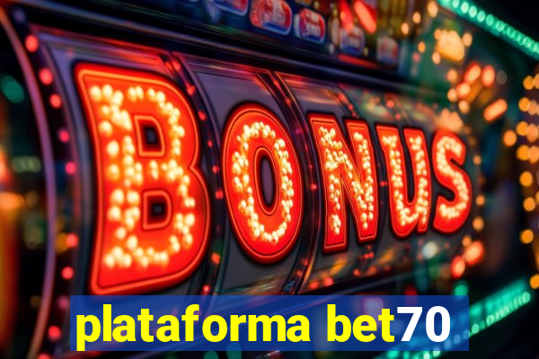 plataforma bet70