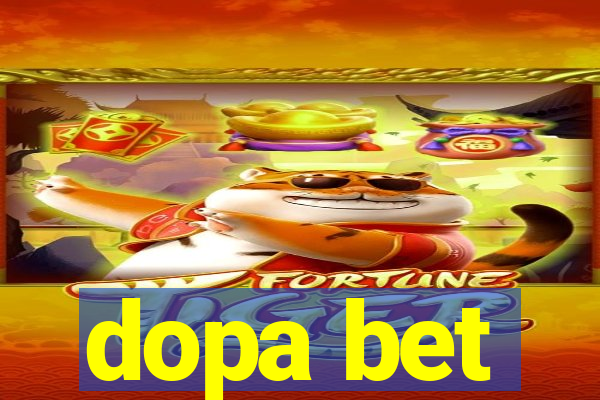 dopa bet