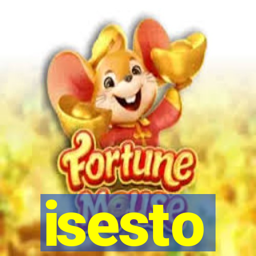 isesto