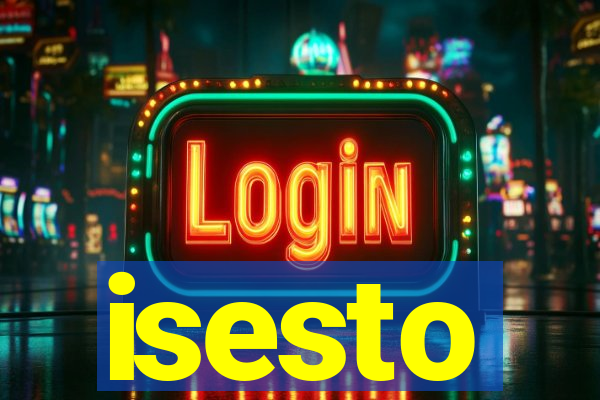 isesto