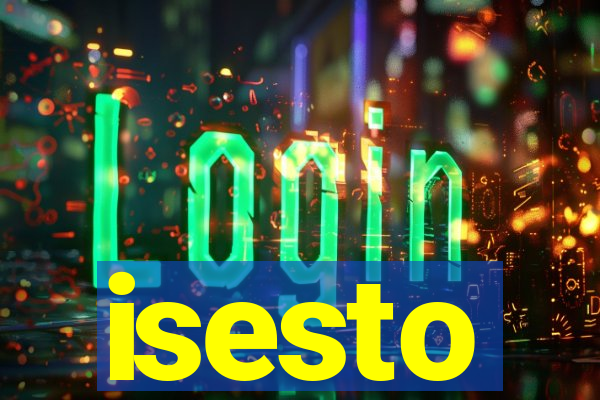 isesto