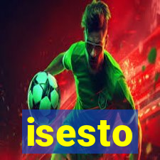 isesto