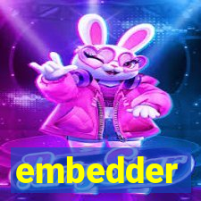 embedder