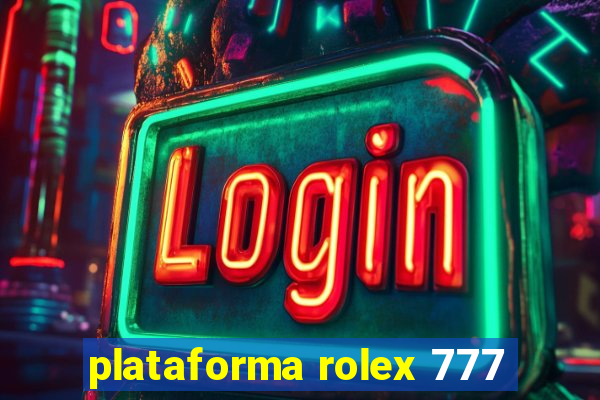 plataforma rolex 777