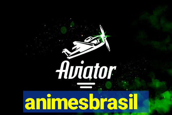 animesbrasil