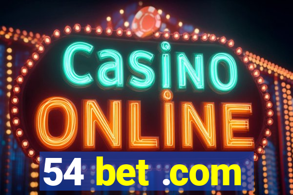 54 bet .com