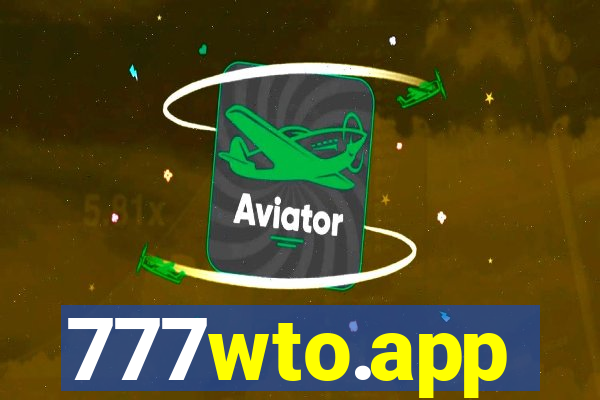 777wto.app